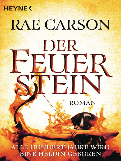 Titeldetails für Der Feuerstein nach Rae Carson - Verfügbar